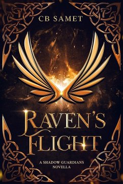 Raven's Flight (The Shadow Guardians, #0.5) (eBook, ePUB) - Samet, Cb