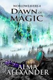 Dawn of Magic (Worldweavers, #4) (eBook, ePUB) Dawn of Magic (Worldweavers, #4) (eBook, ePUB)