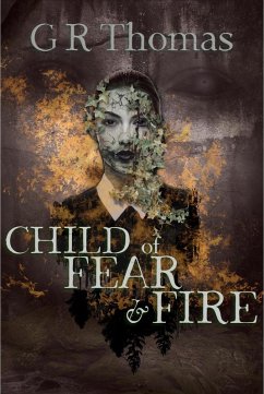 Child of Fear and Fire (eBook, ePUB) - GRThomas