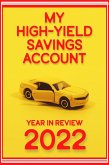 My High-Yield Savings Account: Year in Review 2022 (Financial Freedom, #101) (eBook, ePUB)