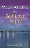 Meditations on Self-Love and Joy (Awakening To Joyful Living Poetry, #1) (eBook, ePUB)