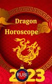 Dragon Horoscope 2023 (eBook, ePUB)