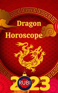 Dragon Horoscope 2023 (eBook, ePUB) - Astrologa, Rubi