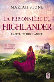 La Prisonnière du highlander (L'Appel du highlander, #1) (eBook, ePUB) La Prisonnière du highlander (L'Appel du highlander, #1) (eBook, ePUB)