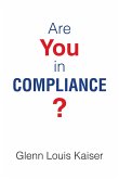 Are You in Compliance? (eBook, ePUB) Are You in Compliance? (eBook, ePUB)