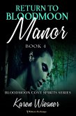 Return to Bloodmoon Manor (Bloodmoon Cove Spirits, #4) (eBook, ePUB)