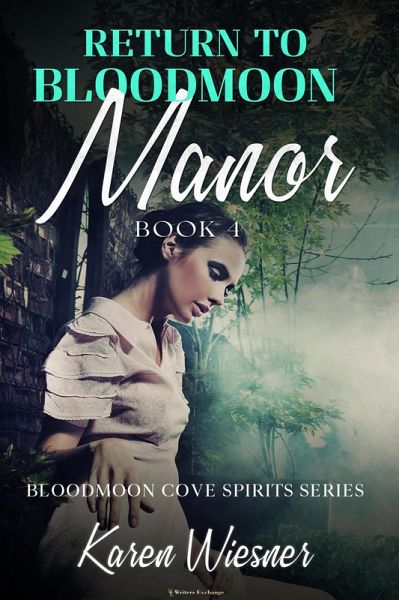 Return to Bloodmoon Manor (Bloodmoon Cove Spirits, #4) (eBook, ePUB) Return to Bloodmoon Manor (Bloodmoon Cove Spirits, #4) (eBook, ePUB)