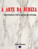 A Arte da Dureza (eBook, ePUB) A Arte da Dureza (eBook, ePUB)