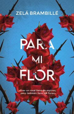 Para mi flor (eBook, ePUB) - Brambillé, Zelá