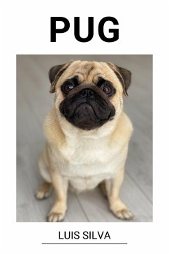 Pug (eBook, ePUB) - Silva, Luis