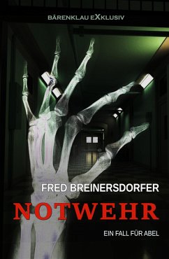 Notwehr - Ein Fall für Abel (eBook, ePUB) - Breinersdorfer, Fred