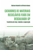 Catadores de materiais recicláveis fixos em Descalvado-SP (eBook, ePUB)