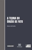A teoria do órgão de fato e sua aplicação ao Direito brasileiro (eBook, ePUB)