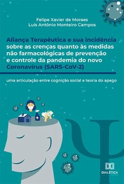 Cover Aliança Terapêutica e Sua Incidência Sobre as Crenças Quanto às Medidas Não Farmacológicas de Prevenção e Controle da Pandemia do Novo Coronavírus (SARS-CoV-2) (eBook, ePUB)