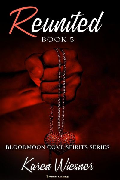 Reunited (Bloodmoon Cove Spirits, #5) (eBook, ePUB) Reunited (Bloodmoon Cove Spirits, #5) (eBook, ePUB)