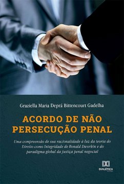Acordo de não persecução penal (eBook, ePUB) - Gadelha, Graziella Maria Deprá Bittencourt