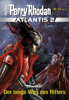 Der lange Weg des Ritters / Perry Rhodan - Atlantis 2 Bd.11 (eBook, ePUB) - Guth, Lucy