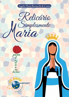 Relicário Simplesmente Maria (eBook, ePUB) Cover Relicário Simplesmente Maria (eBook, ePUB)