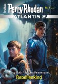 Atlantis 2023 / 7: Rebellenkind (eBook, ePUB)