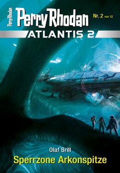 Sperrzone Arkonspitze / Perry Rhodan - Atlantis 2 Bd.2 (eBook, ePUB) - Brill, Olaf