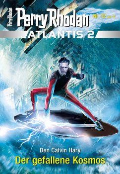 Der gefallene Kosmos / Perry Rhodan - Atlantis 2 Bd.12 (eBook, ePUB) - Hary, Ben Calvin