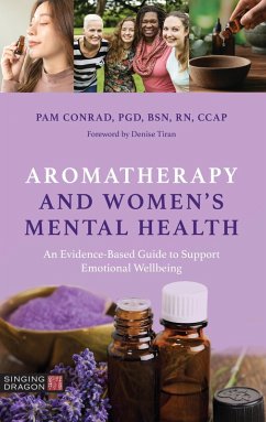 Aromatherapy and Women's Mental Health (eBook, ePUB) - Conrad, Pam
