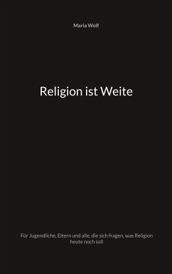 Religion ist Weite (eBook, ePUB) - Wolf, Maria
