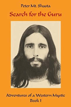 Search for the Guru (Adventures of a Western Mystic, #1) (eBook, ePUB) - Shasta, Peter Mt.