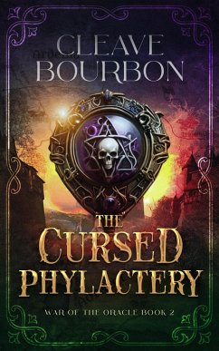 The Cursed Phylactery (War of the Oracle, #2) (eBook, ePUB) - Bourbon, Cleave