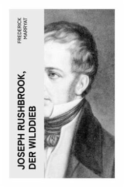 Joseph Rushbrook, der Wilddieb - Marryat, Frederick