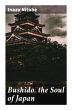 Bushido, the Soul of Japan - Bild 1