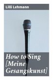 How to Sing [Meine Gesangskunst]