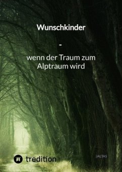 Wunschkinder - wenn der Traum zum Alptraum wird - Jaltas