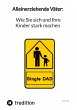Alleinerziehende Väter: Wie Sie sich... - Bild 1