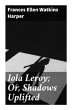 Iola Leroy; Or, Shadows Uplifted - Bild 1