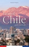 Einmal Chile und zurück