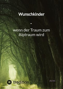 Wunschkinder - wenn der Traum zum Alptraum wird - Jaltas