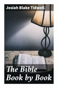 The Bible Book by Book - Tidwell, Josiah Blake
