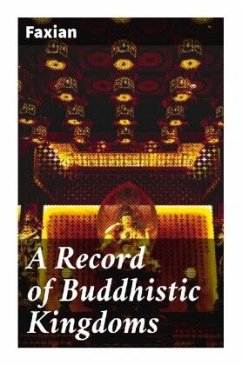 A Record of Buddhistic Kingdoms - Faxian
