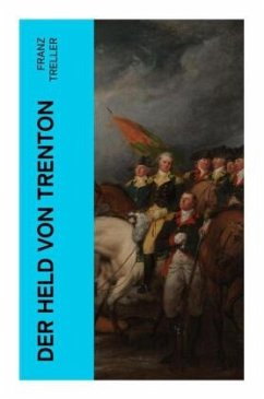 Der Held von Trenton - Treller, Franz