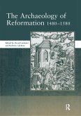 The Archaeology of Reformation,1480-1580