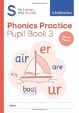 My Letters and Sounds Phonics Practice Pupil Book 3 My Letters and Sounds Phonics Practice Pupil Book 3