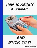 How to create a budget and stick to it (eBook, ePUB)