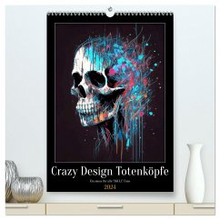Crazy Design Totenköpfe (hochwertiger Premium Wandkalender 2024 DIN A2 hoch), Kunstdruck in Hochglanz