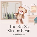 The Not So Sleepy Bear (Phonics For Bedtime, #1) (eBook, ePUB)