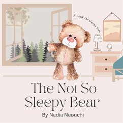 The Not So Sleepy Bear (Phonics For Bedtime, #1) (eBook, ePUB) - Neouchi, Nadia