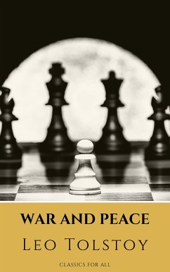 War and Peace (eBook, ePUB) - Tolstoy, Leo; all, Classics for