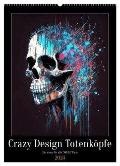 Crazy Design Totenköpfe (Wandkalender 2024 DIN A2 hoch), CALVENDO Monatskalender
