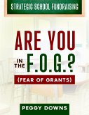 Are You in the F.O.G.? (Strategic School Fundraising) (eBook, ePUB)