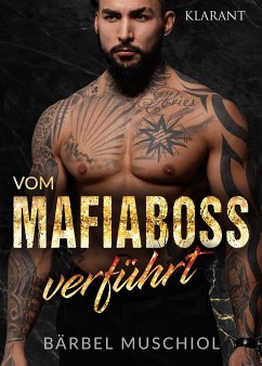 Vom Mafiaboss verführt. Mafiaroman - Muschiol, Bärbel